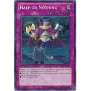 Half or Nothing