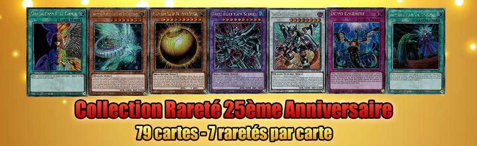 Collection Rareté 25ème Anniversaire (RA01)